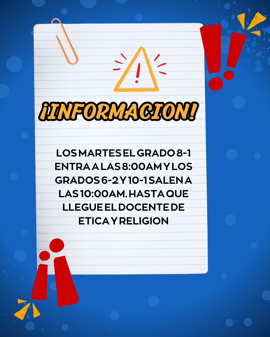 LOS MARTES EL GRADO 8-1 ENTRA A LAS 8:00AM Y LOS GRADOS 6-2 Y 10-1 SALEN A LAS 10:00AM. HASTA QUE LLEGUE EL DOCENTE DE ETICA Y RELIGION